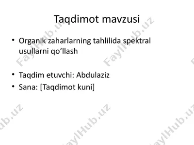 organik zaharlarning tahlilida spektral usullarni qo‘llash — PPTX