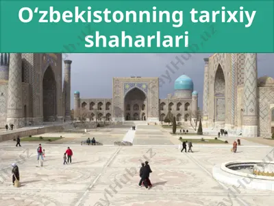 o‘zbekistonning tarixiy shaharlari — PPTX