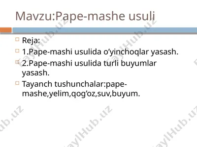 pape-mashe usuli — PPTX