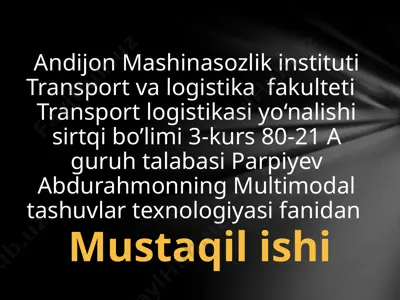 multimodal tashuvlar texnologiyasi fanidan — PPTX