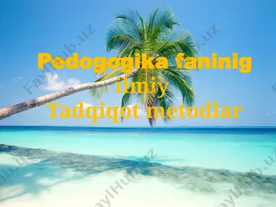 pedogogika fanining ilmiy tadqiqot metodlari — PPTX