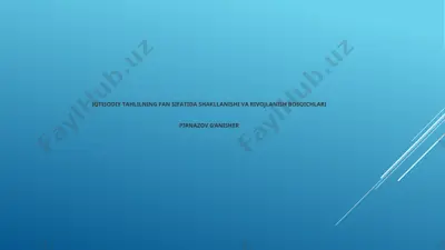 iqtisodiy tаhlilning fаn sifаtidа shакllаnishi vа rivоjlаnish bosqichlari — PPTX