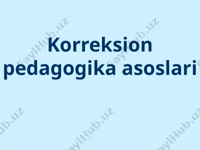 korreksion pedagogika asoslari — PPTX