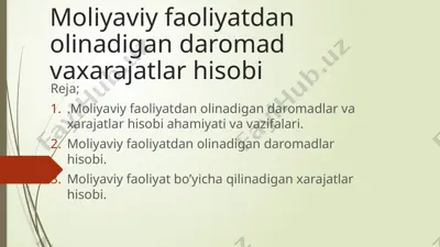 moliyaviy faoliyatdan olinadigan daromad vaxarajatlar hisobi — PPTX