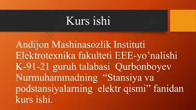 stansiya va podstansiyalarning elektr qismi kurs ishi — PPTX