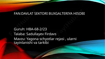 yagona schyotlar rejasi, ularni tayinlanishi va tarkibi — PPTX