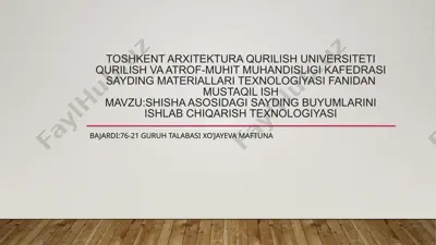 shisha asosidagi sayding buyumlarini ishlab chiqarish texnologiyasi — PPTX