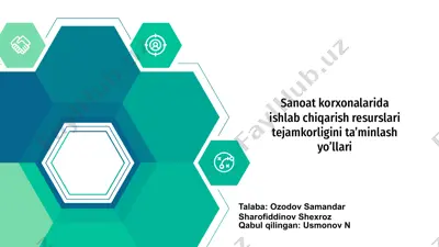 sanoat korxonalarida ishlab chiqarish resurslari tejamkorligini ta’minlash yo’llari — PPTX