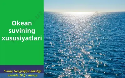 okean suvining xususiyatlari 5 -sinf — PPTX