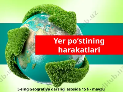 yer po‘stining harakatlari 5 -sinf — PPTX
