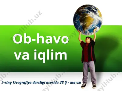 ob-havo va iqlim 5 -sinf — PPTX