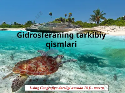 gidrosferaning tarkibiy qismlari 5 -sinf — PPTX