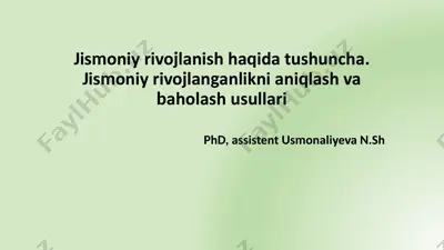 jismoniy rivojlanish haqida tushuncha. jismoniy rivojlanganlikni aniqlash va baholash usullari — PPTX