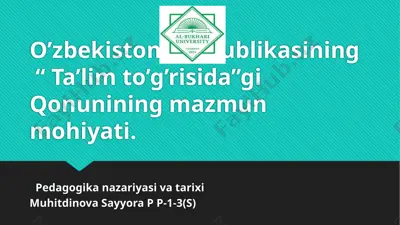 o’zbekiston respublikasining “ta’lim to’g’risida”gi qonunining mazmun mohiyati — PPTX