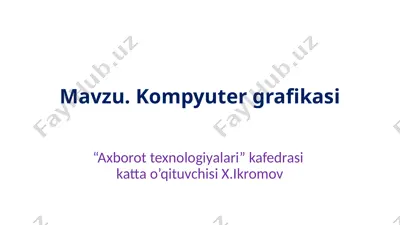 kompyuter grafikasi — PPTX