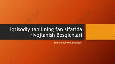 iqtisodiy tahlilning fan sifatida rivojlanish bosqichlari — PPTX