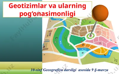 geotizimlar va ularning pog‘onasimonligi. 10 - sinf — PPTX