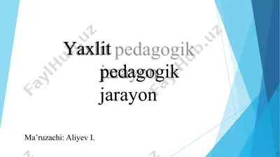 yaxlit pedagogik jarayon — PPTX