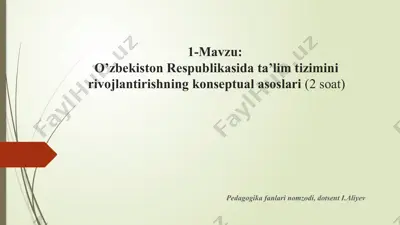 o'zbekiston respublikasida ta'lim tizimini rivojlantirishning konseptual asoslari — PPTX
