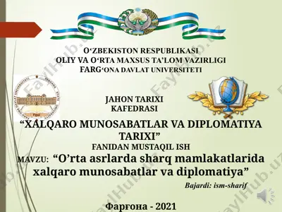oʻrta asrlarda sharq mamlakatlarida xalqaro munosabatlar va diplomatiya — PPTX