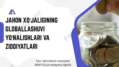 jahon xo‘jaligining globalizatsiyasi yo‘nalishlari va ziddiyatlari — PPTX