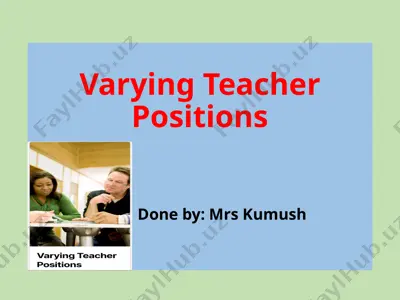 varying teacher positions — PPTX
