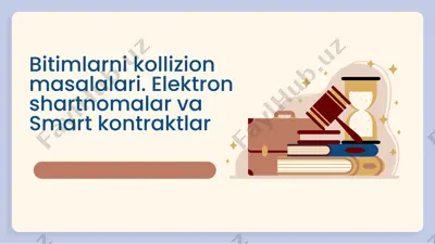 bitimlarni kollizion masalalari. elektron shartnomalar va smart kontraktlar — PPTX