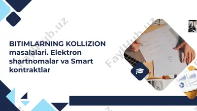 bitimlarning kollizion masalalari. elektron shartnomalar va smart kontraktlar — PPTX
