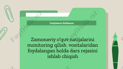 zamonaviy oʻquv natijalarini monitoring qilish vositalaridan foydalangan holda dars rejasini ishlab chiqish — PPTX