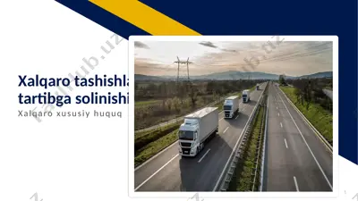 xalqaro tashishlarni tartibga solinishi — PPTX