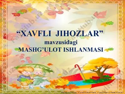 xavfli jihozlar mashg'ulot ishlanmasi — PPTX