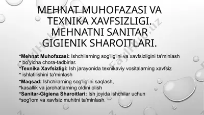 mehnat muhofazasi va texnika xavfsizligi. mehnatni sanitar gigienik sharoitlari. — PPTX