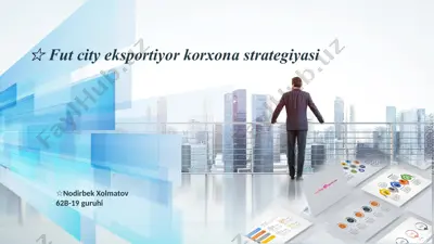 fut city eksportiyor korxona strategiyasi — PPTX