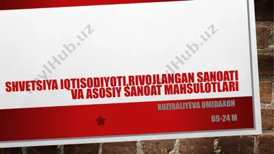 shvetsiya iqtisodiyoti, rivojlangan sanoati va asosiy sanoat mahsulotlari — PPTX