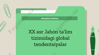 xx asr jahon ta‘lim tizimidagi global tendentsiyalar — PPTX