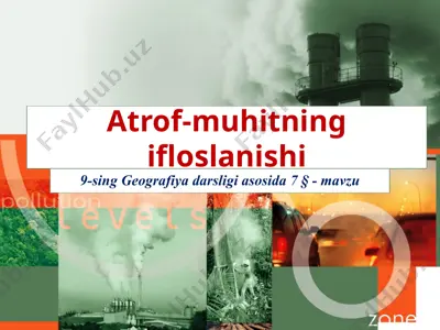 atrof-muhitning ifloslanishi . 9 - sinf — PPTX