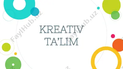 kreativ ta’lim — PPTX