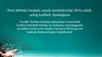 ilmiy bilimda haqiqat: asosiy yondashuvlar. ilmiy uslub, uning tuzilishi, tipologiyasi — PPTX