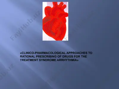 clinico-pharmacological approaches to rational prescribing of drugs for the treatment syndrome arrhythmia — PPTX