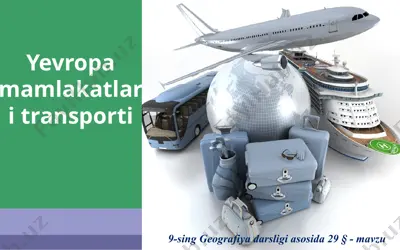 yevropa mamlakatlari transporti . 9 - sinf — PPTX