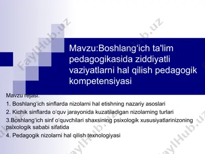 boshlang‘ich ta'lim pedagogikasida ziddiyatli vaziyatlarni hal qilish pedagogik kompetensiyasi — PPT