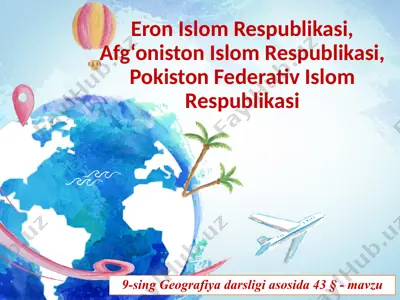 eron islom respublikasi, afg‘oniston islom respublikasi, pokiston federativ islom respublikasi . 9 - sinf — PPTX