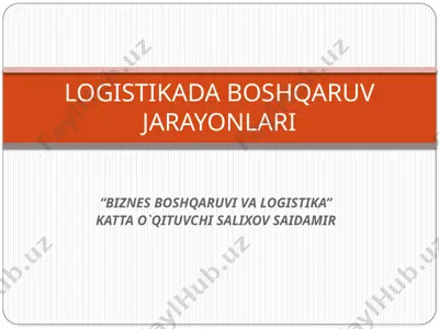 logistikada boshqaruv jarayonlari — PPTX