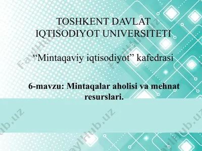mintaqalar aholisi va mehnat resurslari — PPTX
