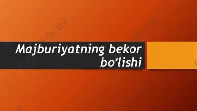 majburiyatning bekor boʻlishi — PPTX
