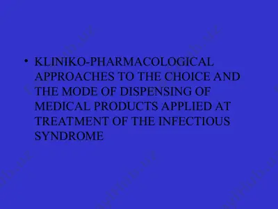 kliniko-pharmacological approaches to the choice and the mode of dispensing of medical products applied at treatment of the infectious syndrome — PPT