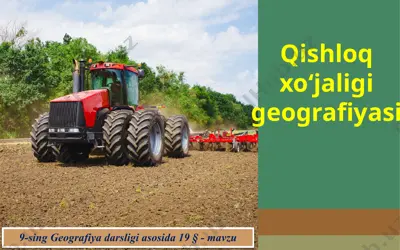 qishloq xo‘jaligi geografiyasi . 9 - sinf — PPTX