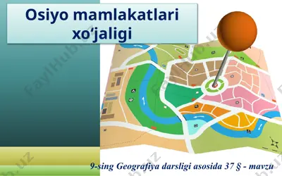 osiyo mamlakatlari xo‘jaligi . 9 - sinf — PPTX