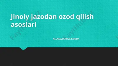 jinoiy jazodan ozod qilish asoslari — PPTX