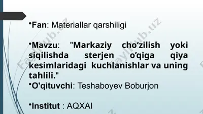 markaziy cho‘zilish yoki siqilishda sterjen o’qiga qiya kesimlaridagi kuchlanishlar va uning tahlili — PPTX